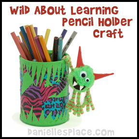 Back to School Craft  -  Wild About School Pencil Holder and Wild Thing Craft for Kids from www.daniellesplace.com