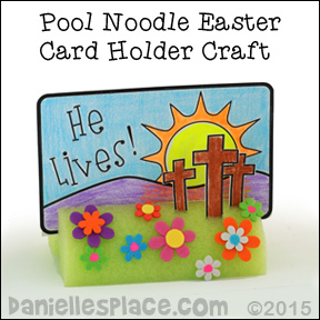 Easter Bible Craft - He Lives! Easter Display Craft for Kids from www.daniellesplace.com - Made from a pool noodle and cost only pennies to make!