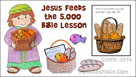 Jesus Feeds the 5,000 Bible Lesson from www.daniellesplace.com