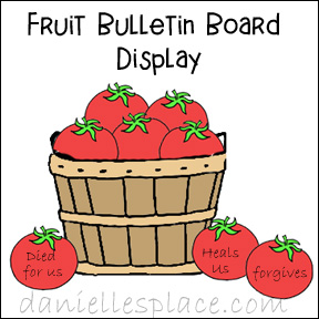 Fruit of the Spirit Bulletin Board Display from www.daniellesplace.com