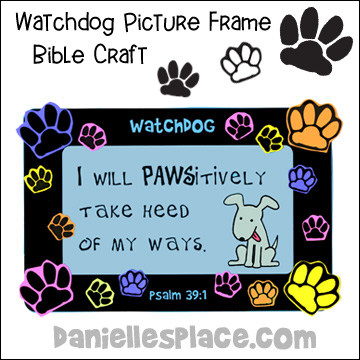 "I will Pawsitively Take Heed to my Ways" Picture Frame Bible Craft from www.daniellesplace.com