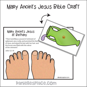 Mary Anoints Jesus Bible Craft for Sunday School from www.daniellesplace.com