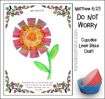 Don't Worry About Anything Cup Cake Liner Bible Craft from www.daniellesplace.com
