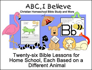 ABC, I Believe Bible Lessons for Homeschool from www.daniellesplace.com