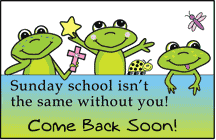 Sunday School Postcard  Sunday School isn't the same without you! - Come Back Soon!