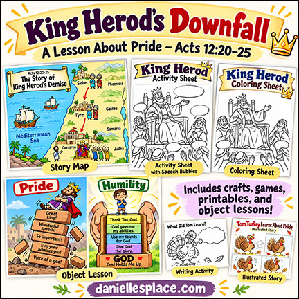 King Herodn's Downfall Bible Lesson about Pride from Acts 12:20-25