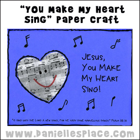 "Jesus, You Make My Heart Sing" Craft