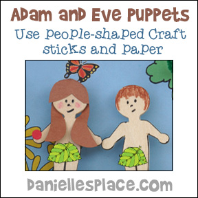 Adam and Even Puppets - Make puppets from people-shaped crafts sticks and paper.  Use the puppets to review the Bible lessons. This is a great group craft for children's ministry.  For directions and printable patterns go to www.daniellesplace.com