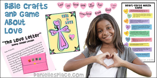 Bible Crafts and Bible Games About Love for Children's Ministry, Children's Church, and Sunday School from www.danielllesplace.com