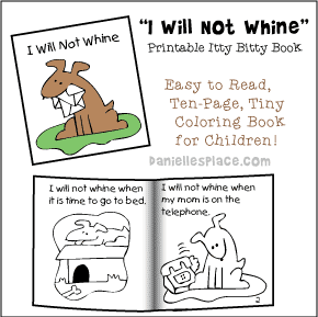 "I Will Not Whine" Printable Itty Bitty Book for Children from www.daniellesplace.com