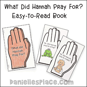 "What did Hannah Pray For?" Easy-to-read Book for Hannah Sunday school lesson from www.daniellesplace.com