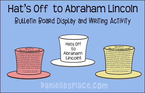 Hat's off the Abraham Lincoln! Bulletin Board Display and Writing Activity from www.daniellesplace.com