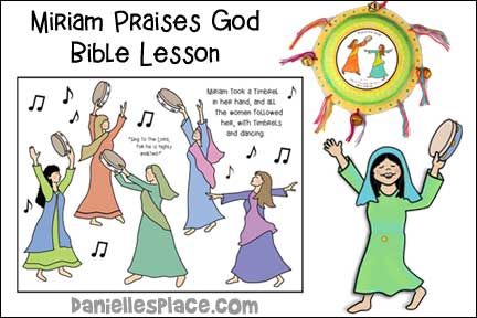 Miriam Praises God Bible Lesson and Crafts