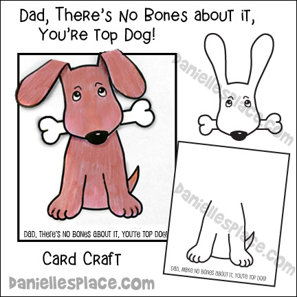 Father's Day Card Craft for Children - "Dad, Make no Bones About it, You're Top Dog!"